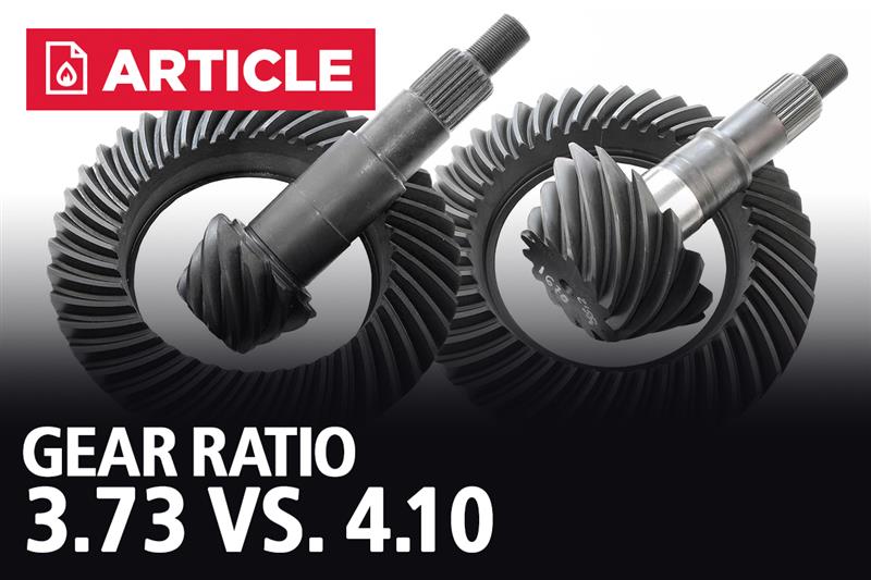 3 73 Gear Ratio Vs 4 11 Gear Ratio Comparison of Rear End Gears 