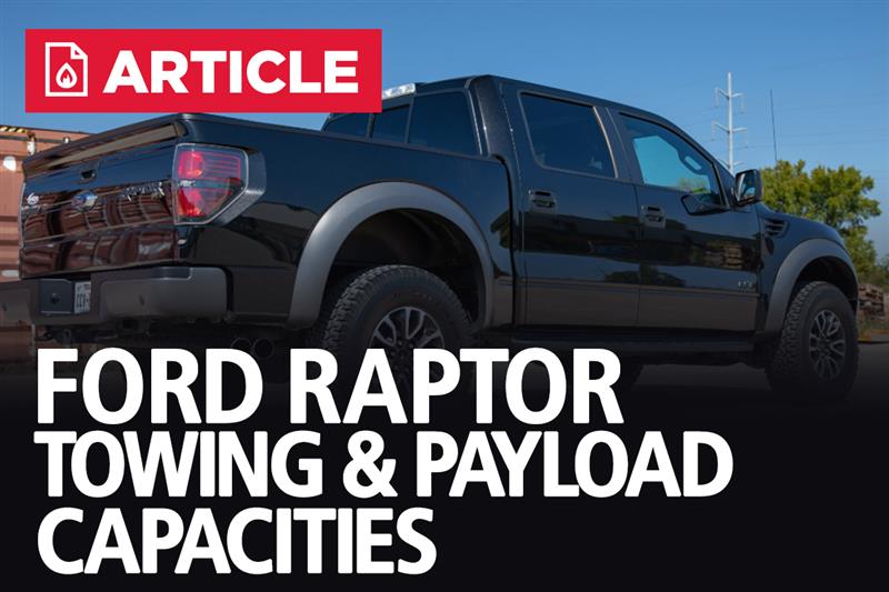 Ford Raptor Towing & Payload Capacities - LMR.com