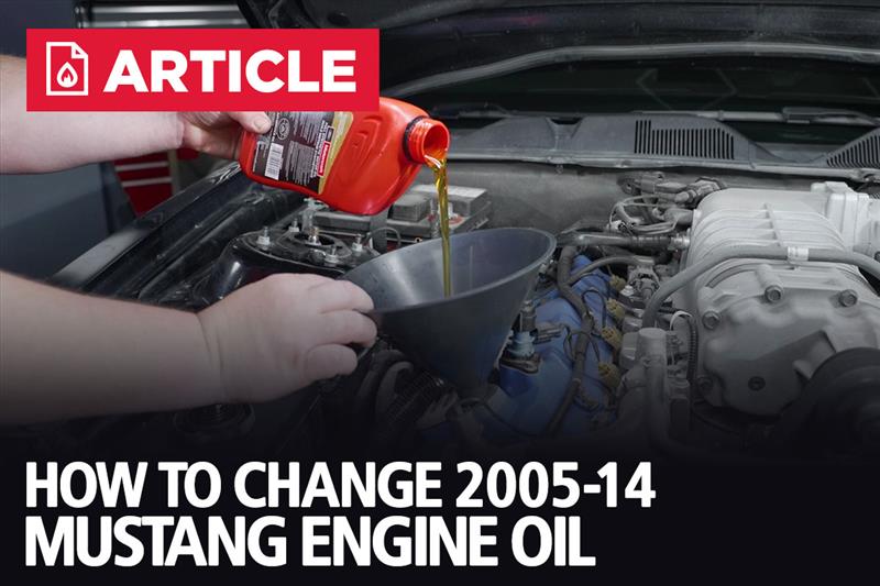 How To Change 2005-2014 Mustang Engine Oil - LMR.com