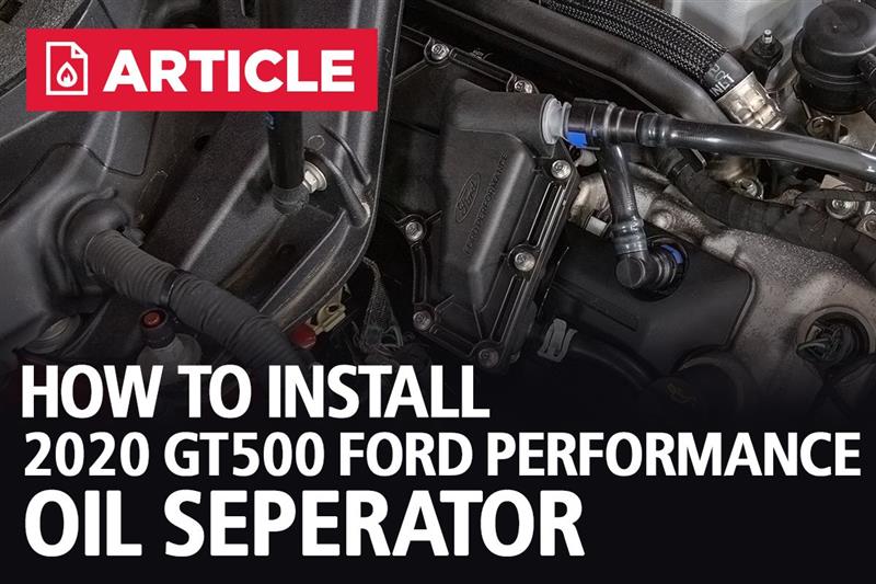 How To Install Ford Performance Oil Separator 2020 Shelby GT500