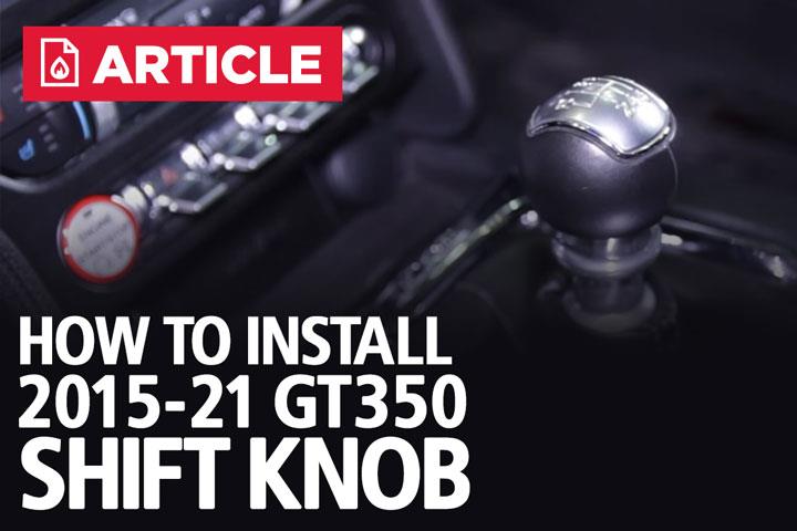 How To Install Mustang Shelby GT350 Shift Knob - LMR